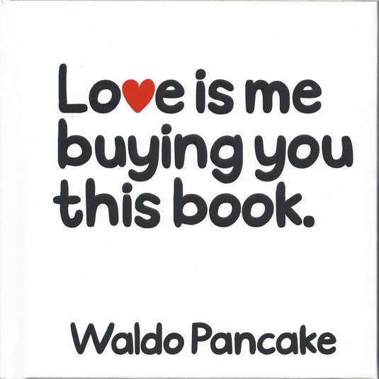 Love Is Me Buying You This Book