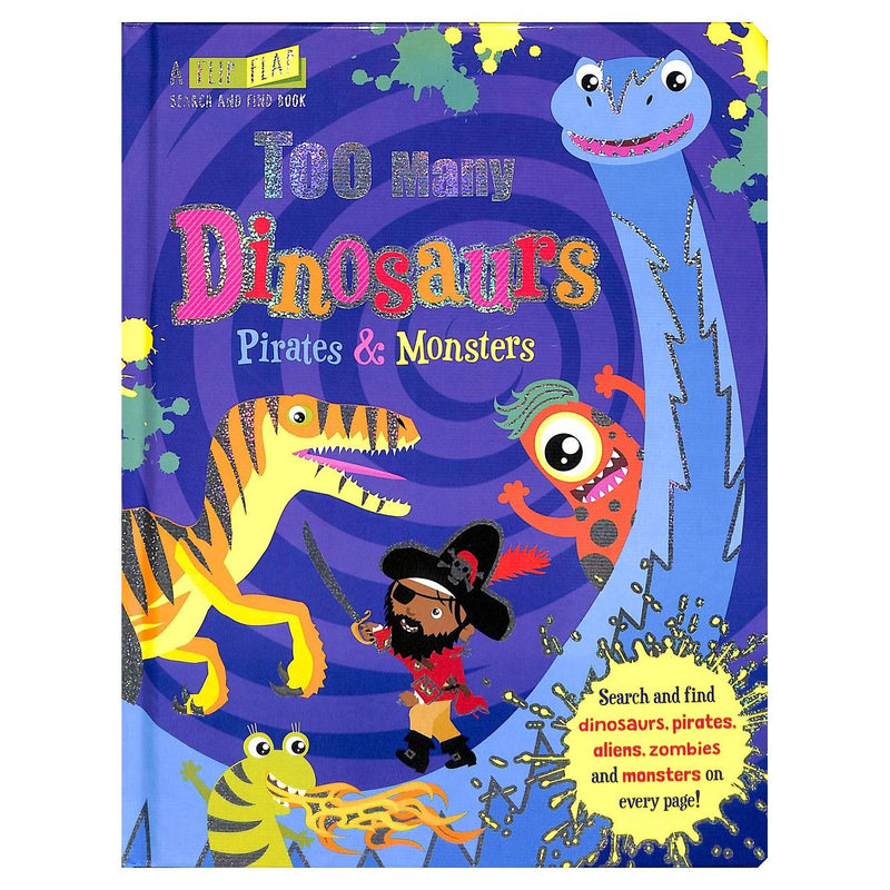 Load image into Gallery viewer, Too Many Dinosaurs, Pirates & Monsters flip-flap book cover featuring a T-rex, pirate, monster and long-necked dinosaur