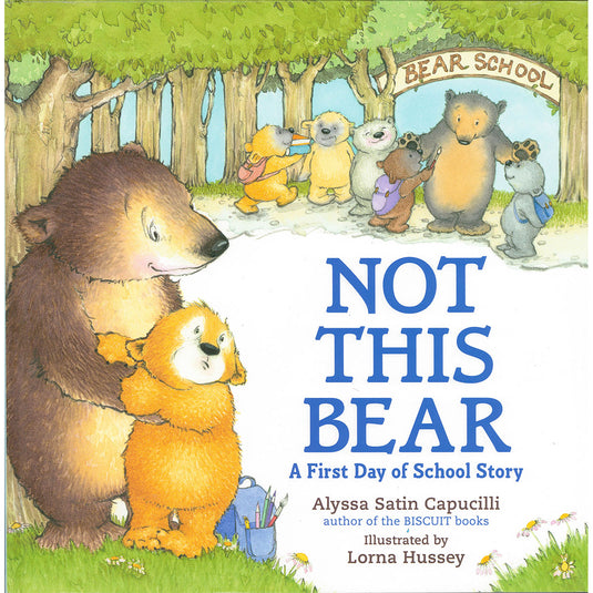 Not This Bear: A First Day of School