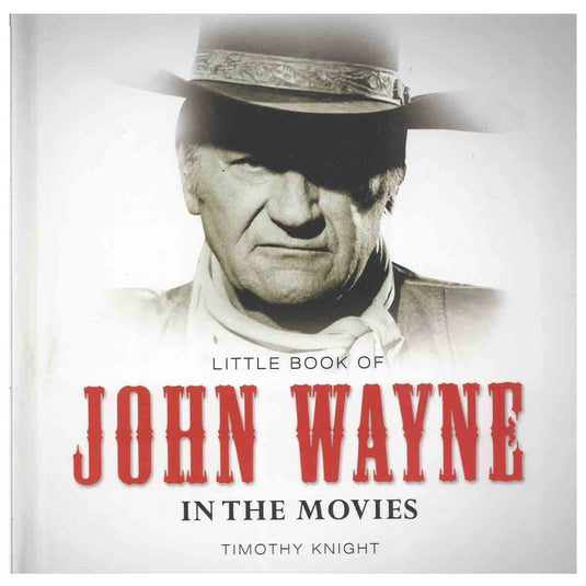 Little Book of John Wayne in the Movies