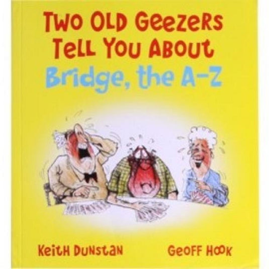 Two Old Geezers Tell You About Bridge
